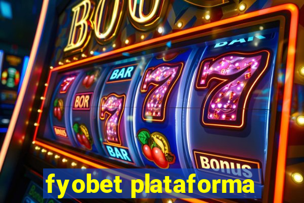 fyobet plataforma